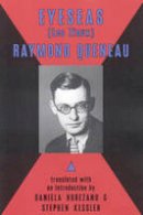 Raymond Queneau - EyeSeas: Selected Poems (Les Ziaux) - 9780979513749 - V9780979513749