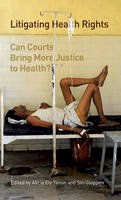 Alicia Ely Yamin - Litigating Health Rights: Can Courts Bring More Justice to Health? - 9780979639555 - V9780979639555