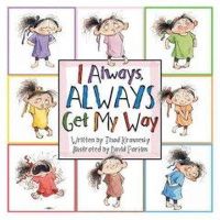 Thad Krasnesky - I Always, ALWAYS Get My Way - 9780979974649 - V9780979974649
