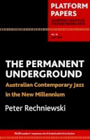 Rechnievski, Peter - The Permanent Underground - 9780980280265 - V9780980280265