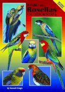 Russell Pringle - A Guide to Rosellas and Their Mutations - 9780980492439 - V9780980492439