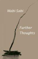 Leonard Koren - Wabi-Sabi: Further Thoughts - 9780981484655 - V9780981484655