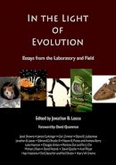 Jonathan Losos - In the Light of Evolution: Essays from the Laboratory and Field - 9780981519494 - V9780981519494