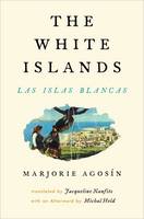 Marjorie Agosin - The White Islands / Las Islas Blancas - 9780983322092 - V9780983322092