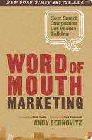Andy Sernovitz - Word of Mouth Marketing: How Smart Companies Get People Talking - 9780983429036 - V9780983429036