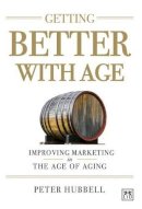 Peter Hubbell - GETTING BETTER WITH AGE - 9780986079313 - V9780986079313
