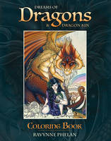 Ravynne Phelan - Dreams of Dragons & Dragon Kin Coloring Book - 9780987165176 - V9780987165176