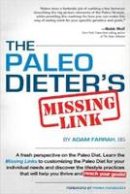 Adam Farrah - Paleo Dieter's Missing Link -- 2.0 - 9780988717213 - V9780988717213
