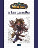 Blizzard Entertainment - World of Warcraft: An Adult Coloring Book - 9780989700160 - V9780989700160