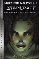 Jeff Grubb - StarCraft: Liberty´s Crusade: Liberty´s Crusade - 9780989700177 - V9780989700177