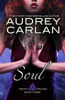 Audrey Carlan - Soul: Trinity Trilogy, Book 3 - 9780990505662 - V9780990505662