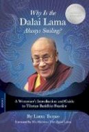 Lama Tsomo - Why Is the Dalai Lama Always Smiling?: A Westerner´s Introduction and Guide to Tibetan Buddhist Practice - 9780990571100 - V9780990571100