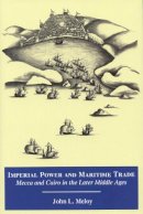 John L. Meloy - Imperial Power and Maritime Trade - 9780991573202 - V9780991573202
