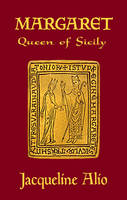 Jacqueline Alio - Margaret, Queen of Sicily (Sicilian Medieval Studies) - 9780991588657 - V9780991588657