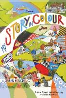 Suzan Houching - My Story in Colour: A New Forest Artist's Story - 9780992722050 - V9780992722050