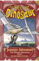 N S Blackman - The Secret Dinosaur #3: Jurassic Adventure (The Dinotek Adventures) (Volume 3) - 9780992752521 - V9780992752521