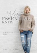 Quail Studio - Winter Essential Knits: 12 Hand Knit Designs - 9780992770792 - V9780992770792