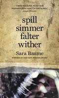 Sara Baume - Spill Simmer Falter Wither - 9780992817060 - 9780992817060
