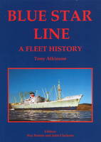 Tony Atkinson - Blue Star Line: A Fleet History - 9780992826383 - V9780992826383
