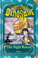 N. S. Blackman - The Secret Dinosaur: Book 4: The Night Rescue (The Dinotek Adventures) - 9780993010569 - V9780993010569