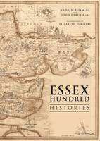 Summers, Andrew, Debenham, John - The Essex Hundred Histories - 9780993108310 - V9780993108310