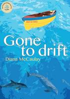 Diana Mccaulay - Gone to Drift - 9780993108617 - V9780993108617