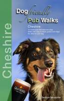 Seddon Neudorfer - Dog Friendly Pub Walks: Cheshire (Countryside Dog Walks) - 9780993192340 - V9780993192340