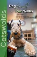Neudorfer, Seddon - Dog Friendly Pub Walks: Cotswolds - 9780993192357 - V9780993192357