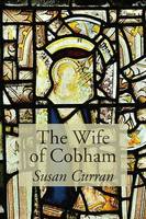 Susan Curran - The Wife of Cobham - 9780993306914 - V9780993306914