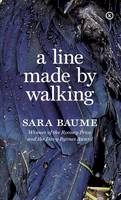 Sara Baume - A Line Made By Walking - 9780993459221 - 9780993459221