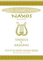 Jill Dudley - Naxos Theseus & Ariadne Greek Islands: All You Need to Know About the Islands Myths, Legends, and its Gods - 9780993489099 - V9780993489099