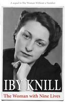 Iby Knill - The Woman with Nine Lives - 9780993510113 - V9780993510113