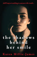 Karen Millie-James - The Shadows Behind Her Smile - 9780993549618 - V9780993549618