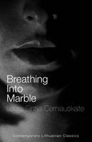 Laura Sintija Cerniauskaite - Breathing into Marble - 9780995560000 - V9780995560000