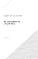 Gregory Schrempp - Science of Myths and Vice Versa - 9780996635509 - V9780996635509