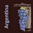 Michael C Higgins Phd - Exploring Wine Regions: Argentina - 9780996966016 - V9780996966016