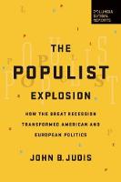 John B. Judis - The Populist Explosion: How the Great Recession Transformed American and European Politics - 9780997126440 - V9780997126440