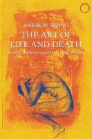 Andrew Irving - The Art of Life and Death: Radical Aesthetics and Ethnographic Practice (Malinowski Monographs) - 9780997367515 - V9780997367515