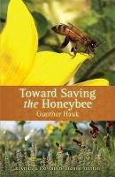 Gunther Hauk - Toward Saving the Honeybee - 9780997756302 - V9780997756302