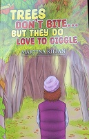 Martina Kilian - Trees Don't Bite But They Do Love To Giggle - 9781035819126 - 9781035819126