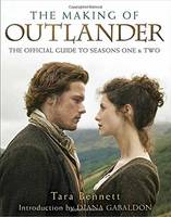 Tara Bennett - The Making Of Outlander: The Official Guide To Seasons One & Two - 9781101884164 - V9781101884164