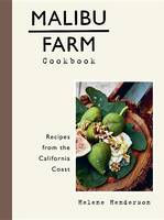 Helene Henderson - Malibu Farm Cookbook: Recipes from the California Coast - 9781101907368 - V9781101907368
