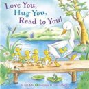 Tish Rabe - Love You, Hug You, Read to You! - 9781101936559 - V9781101936559