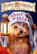 Erin Soderberg - Puppy Pirates Super Special #1: Ghost Ship - 9781101937730 - V9781101937730