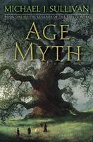 Sullivan, Michael J. - Age of Myth: Book One of The Legends of the First Empire - 9781101965337 - V9781101965337