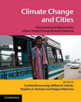 Cynthia Rosenzweig (Ed.) - Climate Change and Cities: First Assessment Report of the Urban Climate Change Research Network - 9781107004207 - V9781107004207