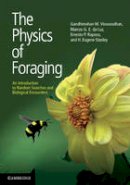Gandhimohan M. Viswanathan - The Physics of Foraging: An Introduction to Random Searches and Biological Encounters - 9781107006799 - V9781107006799
