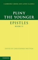 Pliny The Younger - Pliny the Younger: ´Epistles´ Book II - 9781107006898 - V9781107006898