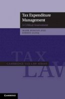 Mark Burton - Tax Expenditure Management: A Critical Assessment - 9781107007369 - V9781107007369