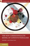Stephen Gardbaum - The New Commonwealth Model of Constitutionalism: Theory and Practice - 9781107009288 - V9781107009288